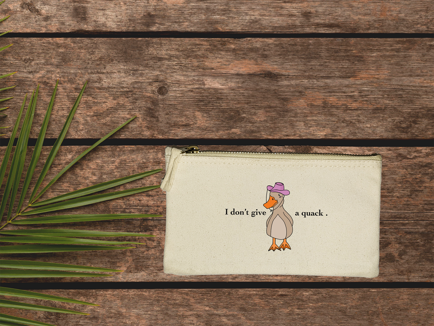 Duck "I don't give a quack ." Pencil case